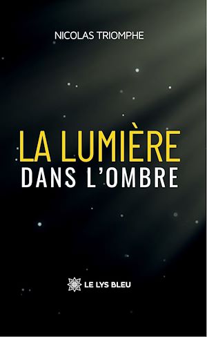 Download the eBook: La lumière dans l'ombre