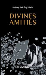Télécharger le livre :  Divines amitiés