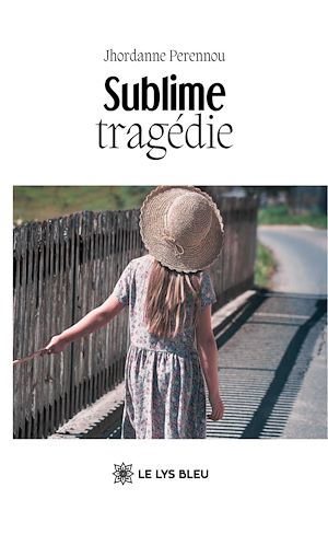 Téléchargez le livre :  Sublime tragédie