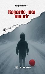 Télécharger le livre :  Regarde-moi mourir