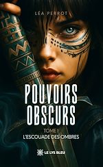 Télécharger le livre :  Pouvoirs obscurs - Tome 1