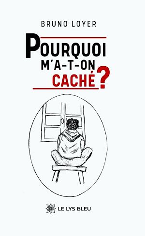 Download the eBook: Pourquoi m'a-t-on caché ?