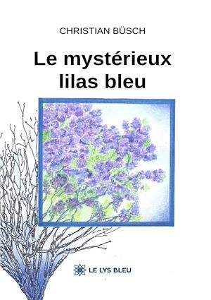 Download the eBook: Le mystérieux lilas bleu