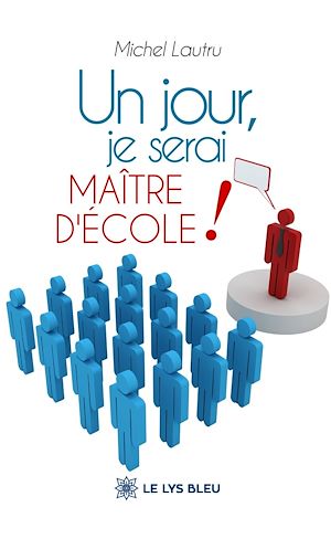 Download the eBook: Un jour, je serai maître d'école !