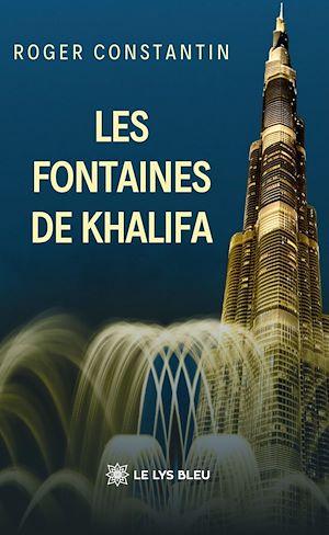 Téléchargez le livre :  Les fontaines de Khalifa