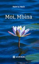 Télécharger le livre :  Moi, Mbina