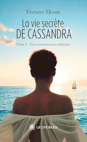 Téléchargez le livre :  La vie secrète de Cassandra - Tome 1