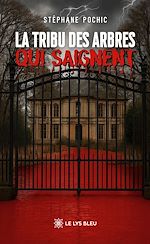 Download this eBook La tribu des arbres qui saignent