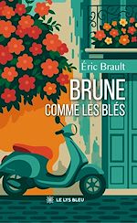 Télécharger le livre :  Brune comme les blés
