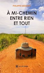 Télécharger le livre :  À mi-chemin entre rien et tout