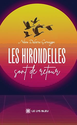 Téléchargez le livre :  Les hirondelles sont de retour