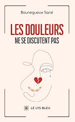 Télécharger le livre :  Les douleurs ne se discutent pas