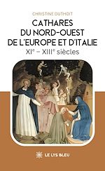 Download this eBook Cathares du Nord-Ouest de l'Europe et d'Italie