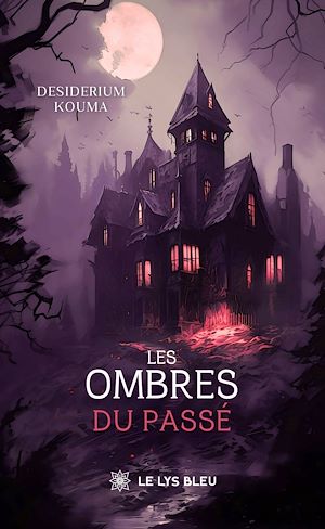 Téléchargez le livre :  Les ombres du passé