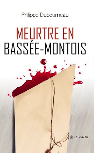 Téléchargez le livre :  Meurtre en Bassée-Montois
