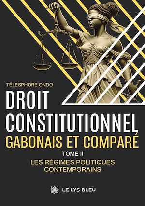 Téléchargez le livre :  Droit constitutionnel gabonais et comparé - Tome 2