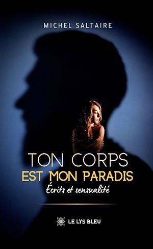 Téléchargez le livre :  Ton corps est mon paradis