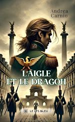 Télécharger le livre :  L'aigle et le dragon