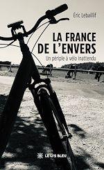 Télécharger le livre :  La France de l'envers - Un périple à vélo inattendu