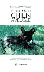Télécharger le livre :  Lettre à mon chien aveugle