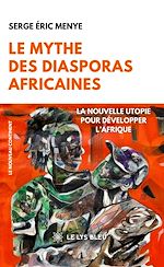 Télécharger le livre :  Le mythe des diasporas africaines