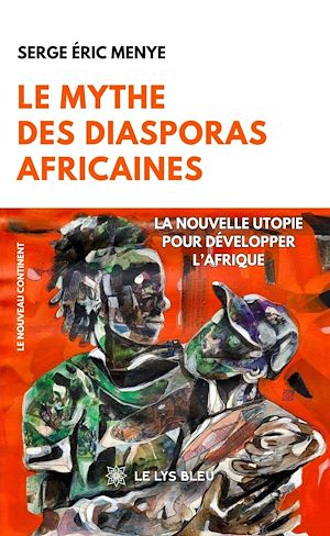 Téléchargez le livre :  Le mythe des diasporas africaines