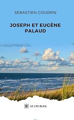 Download this eBook Joseph et Eugène Palaud