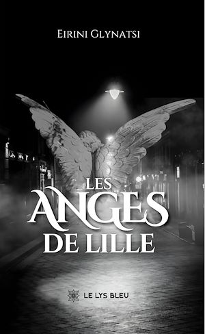 Téléchargez le livre :  Les anges de Lille
