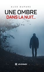 Download this eBook Une ombre dans la nuit…