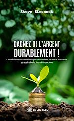 Download this eBook Gagnez de l'argent durablement !