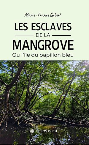 Téléchargez le livre :  Les esclaves de la mangrove