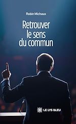 Download this eBook Retrouver le sens du commun