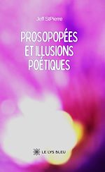 Télécharger le livre :  Prosopopées et illusions poétiques