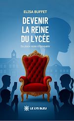 Download this eBook Devenir la reine du lycée