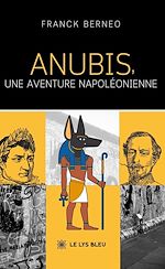 Download this eBook Anubis, une aventure napoléonienne