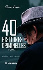 Télécharger le livre :  40 histoires criminelles - Tome 1