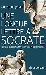 Télécharger le livre :  Une longue lettre à Socrate