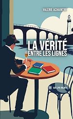 Télécharger le livre :  La vérité entre les lignes