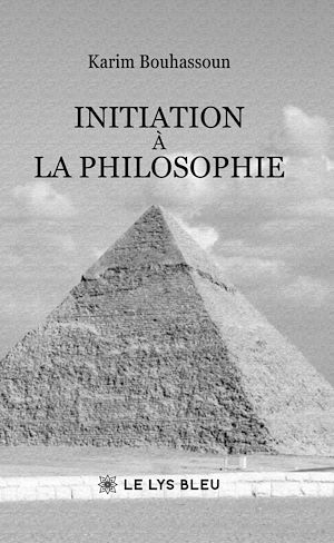 Téléchargez le livre :  Initiation à la philosophie