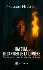 Télécharger le livre :  Kayoum, le gardien de la lumière