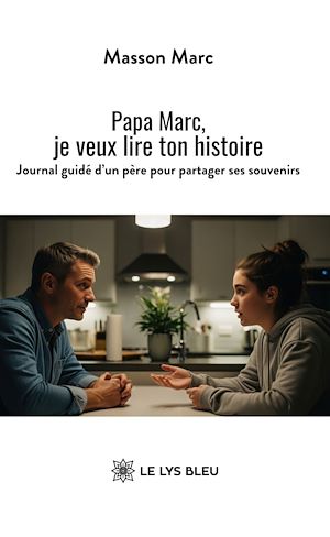 Download the eBook: Papa Marc, je veux lire ton histoire