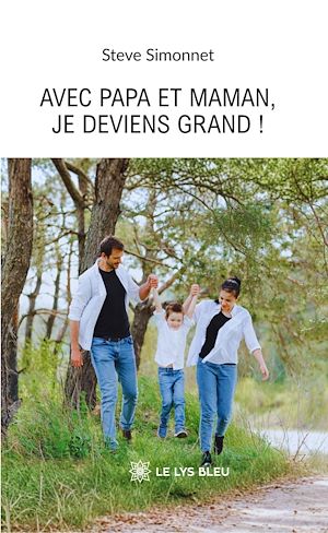 Téléchargez le livre :  Avec Papa et Maman, je deviens grand !