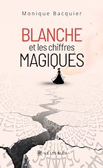 Télécharger le livre :  Blanche et les chiffres magiques