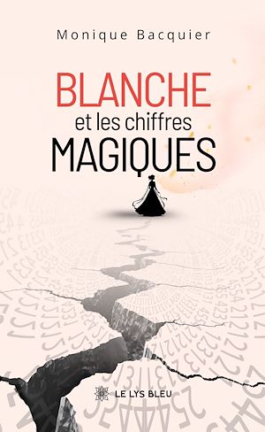 Téléchargez le livre :  Blanche et les chiffres magiques