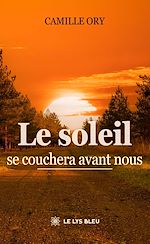 Télécharger le livre :  Le soleil se couchera avant nous