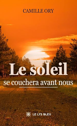 Téléchargez le livre :  Le soleil se couchera avant nous