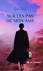 Télécharger le livre :  Sur les pas de mon âme