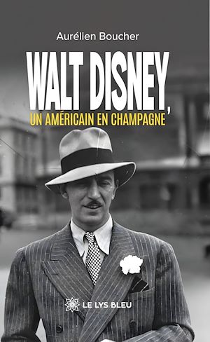 Téléchargez le livre :  Walt Disney, un Américain en Champagne