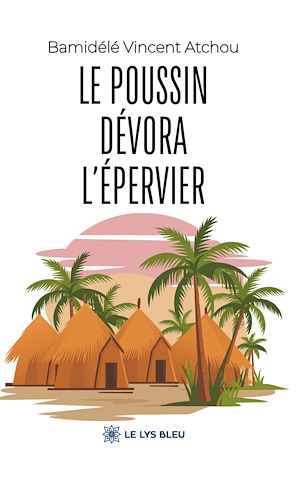 Téléchargez le livre :  Le poussin dévora l'épervier