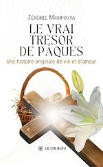 Télécharger le livre :  Le vrai trésor de Pâques